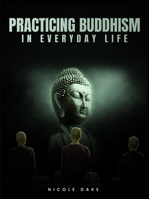 cover image of Practicing Buddhism in Everyday Life